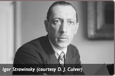 Igor Strawinsky (courtesy D. J. Culver)
