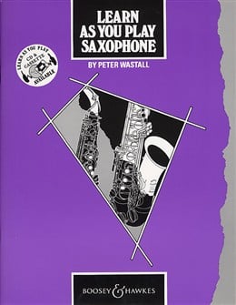 Learn As You Play Saxophone: Peter Wastall