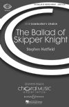 Hatfield, Stephen: Ballad of Skipper Knight (SATB)