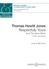 Hewitt Jones, Thomas: Respectfully Yours - SA (from The Same Flame)