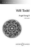 Todd, Will: Angel Song II for SATB