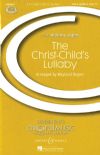 Rogers, Wayland: The Christ-Child's Lullaby SATB