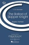 Hatfield, Stephen: Ballad of Skipper Knight (TTB)