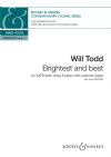 Todd, Will: Brightest and best (SATB & Piano or Organ)