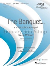 The Banquet…
and the poison soup plot (Wind band)