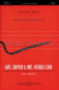 Mrs. Snipkin & Mrs. Wobble-chin (SA)