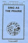 Sing As The Prairie (Treble)