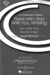 There I Will Stay With You, Whirling SATB & piano