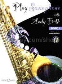 Play Saxophone with Andy Firth 1 (Alto Saxophone & CD)