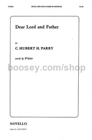 parry charles hubert hastings dear lord and father of mankind satb dear lord and father of mankind sheet music