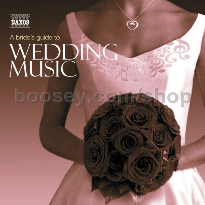 Various Bride S Guide To Wedding Music Naxos Audio Cd Bride S Guide To Wedding Music Naxos Audio