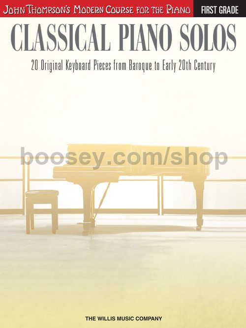 Classical Piano Solos  Second Grade John Thompsons Modern Course Compiled and edited by Philip Low Sonya Schumann amp Charmaine Siagian John Thompsons Modern Course Piano