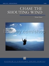 Chase the Shouting Wind (Conductor Score)
