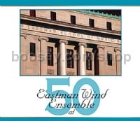 Eastman Wind Ensemble at Fifty (3 CDs)