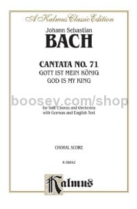 Cantata No. 71 -- Gott ist mein König (God Is My King) (SATB with SATB Soli)