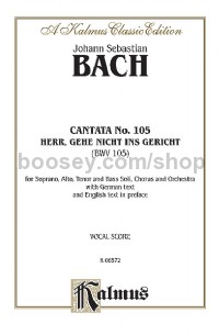 Cantata No. 105 -- Herr, gehe nicht ins Gericht (Lord, Do Not Pass Judgment on Your Servant) (SATB w