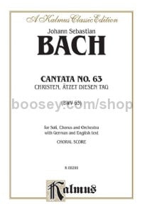Cantata No. 63 -- Christen, atzet diesen Tag (SATB with SATB Soli)