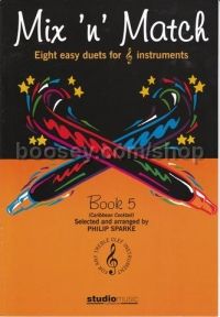 Mix n Match Book 5 8 Easy Duets for Treble Clef Instruments