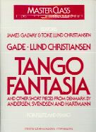 Tango Fantasia & Other Short Pieces From Denmark