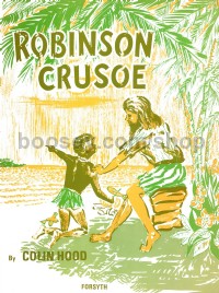 Robinson Crusoe (thirteen pieces and two duets based on the novel) for piano