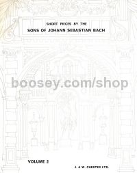 Eighteenth Century Music: Short Pieces by the Sons of Johann Sebastian Bach, Volume 2