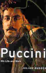 Puccini: His Life & Work - Master Musicians