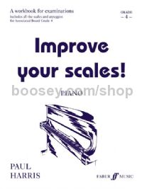 Improve Your Scales! - Piano Grade 4