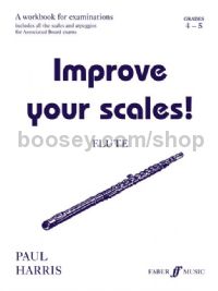 Improve Your Scales! - Flute Grades 4-5