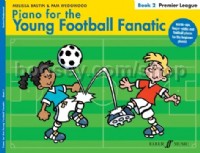 Piano for the Young Football Fanatic Book 2 (Premier League)