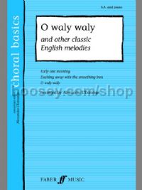 O Waly Waly & Other English Melodies (SA & Piano)