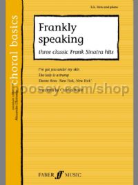 Frankly Speaking: Three Classic Sinatra Hits (SA, Male Voices & Piano)