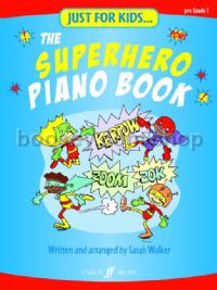 Just For Kids: The Superhero Piano Book