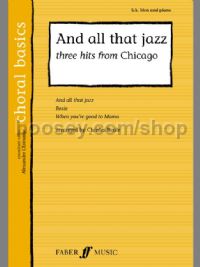 And All That Jazz: Three Hits From Chicago (SA, Male Voices & Piano)