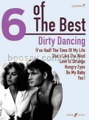 6 Of The Best: Dirty Dancing (Piano, Voice & Guitar)