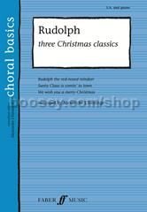 Rudolph: Three Christmas Classics (SA & Piano)