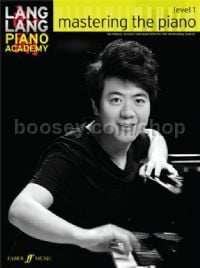 Lang Lang Piano Academy: Mastering The Piano, Level 1 (Piano)