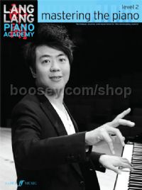 Lang Lang Piano Academy: Mastering The Piano, Level 2 (Piano)