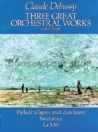 Three Great Orchestral Works (Full Score)