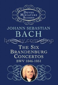 The Six Brandenburg Concertos (Miniature Score)