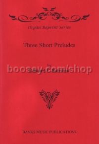 Short Preludes (3) Organ     