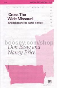 Cross The Wide Missouri Besig/price SATB 4752 