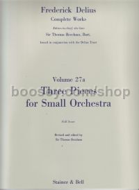 Collected Edition of the Works of Frederick Delius vol.27a: Three Pieces For Small Orchestra