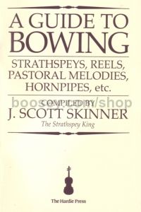 Guide To Bowing Strathspeys,Reels Etc...  