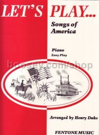Lets Play Songs Of America  Piano