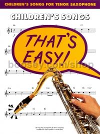 That's Easy Childrens Songs Tenor Saxophone 