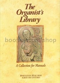 Organist's Library 11:Music Across The Centuries 