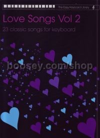 The Easy Keyboard Library: Love Songs Vol.II (Voice & Electric Keyboard)