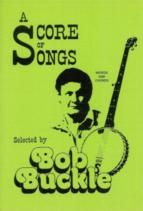 Bob Buckle Score Of Songs Words & Chords