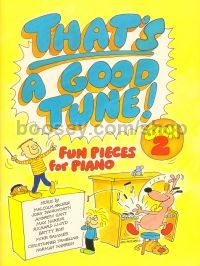 That's A Good Tune Book 2 Fun Pieces For Piano    