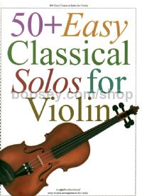 50+ Easy Classical Solos Violin